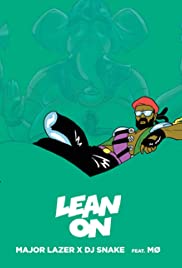 Major Lazer, DJ Snake: Lean On 2015 poster