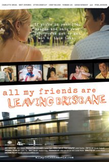 All My Friends Are Leaving Brisbane 2007 poster