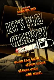 Let's Play Chainsaw 2010 poster