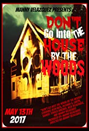 Don't Go Into the House by the Woods 2017 poster