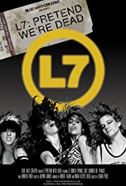 L7: Pretend We're Dead 2016 poster