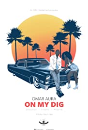Omar Aura: On My Dig 2017 poster