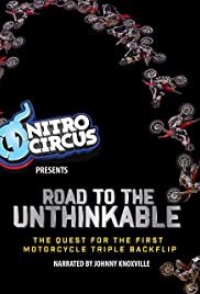 Road to the Unthinkable: The Quest for the First Motorcycle Triple Backflip (2015) cover