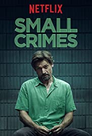 Small Crimes 2017 poster