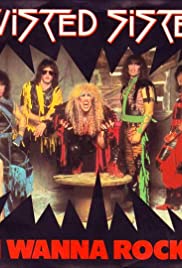 Twisted Sister: I Wanna Rock 1984 poster