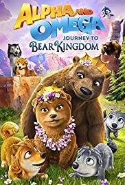 Alpha and Omega: Journey to Bear Kingdom 2017 copertina