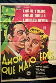 Amor, qué malo eres! (1953) cover