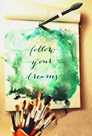 Follow Your Dreams 2017 poster