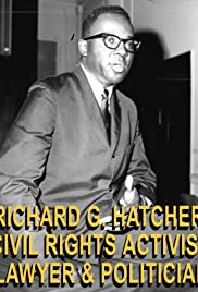 Richard G. Hatcher: Civil Rights Activist, Lawyer & Politician 2017 poster