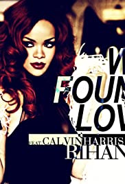 Rihanna Feat. Calvin Harris: We Found Love (2011) cover