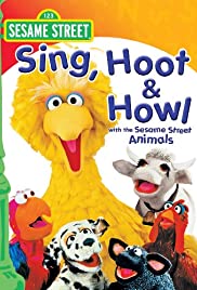 Sesame Street: Sing, Hoot & Howl with the Sesame Street Animals (1991) cover