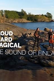 Loud Hard Magical - The Sound of Finland 2018 poster