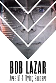 Bob Lazar: Area 51 & Flying Saucers 2018 copertina